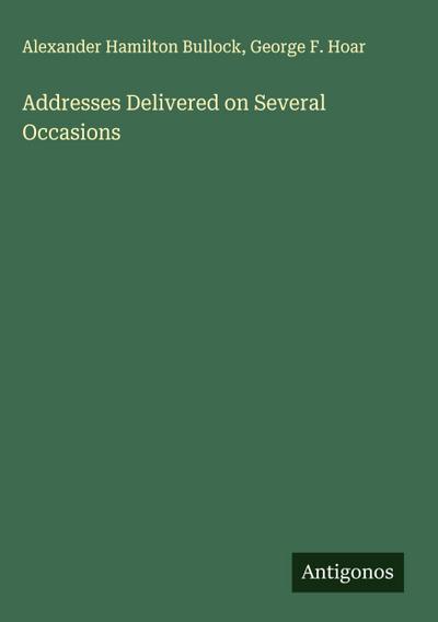 Addresses Delivered on Several Occasions