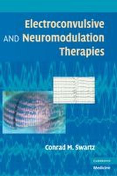 Electroconvulsive and Neuromodulation Therapy