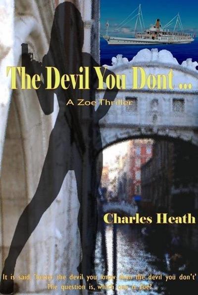 The Devil You Don’t (A Zoe Thriller, #1)