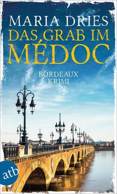 Das Grab im Médoc: Bordeaux-Krimi (Pauline Castelot ermittelt in Bordeaux, Band 1)