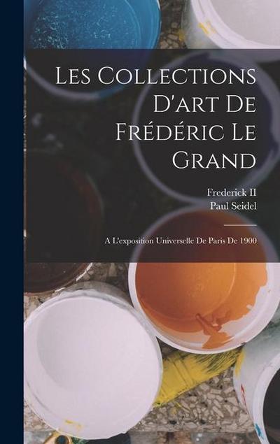 Les Collections D’art De Frédéric Le Grand