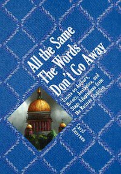 All the Same the Words Don’t Go Away