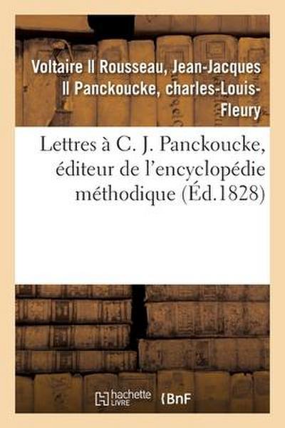 Lettres À C. J. Panckoucke, Éditeur de l’Encyclopédie Méthodique
