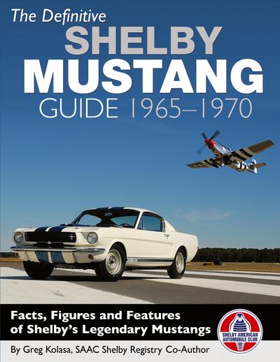 The Definitive Shelby Mustang Guide