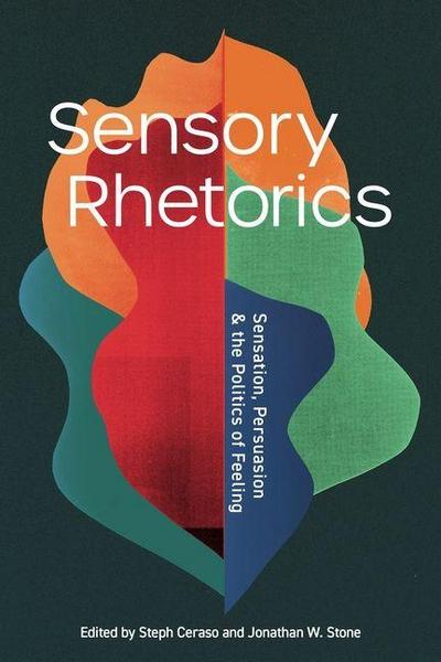 Sensory Rhetorics