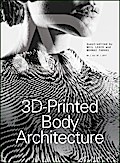 3D-Printed Body Architecture