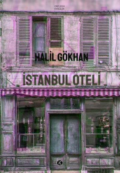 Istanbul Oteli - Öyküler 1987 - 2024