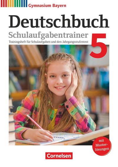 Deutschbuch Gymnasium 5. Jahrgangsstufe - Bayern - Schulaufgabentrainer mit Lösungen