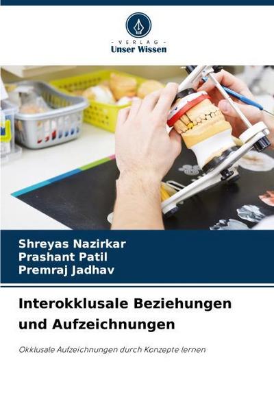 Interokklusale Beziehungen und Aufzeichnungen