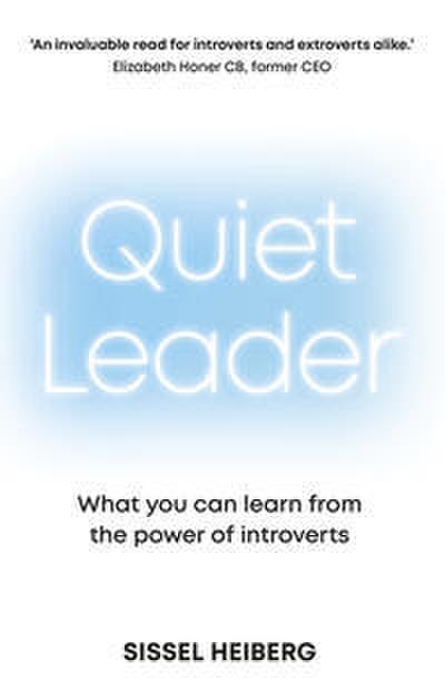 Quiet Leader: What you can learn from the power of introverts