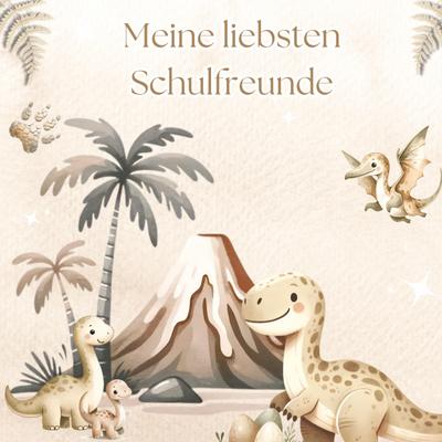 Meine liebsten Schulfreunde -      Dino-Abenteuer