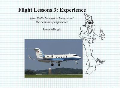 Flight Lessons 3: Experience