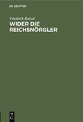 Wider die Reichsnörgler