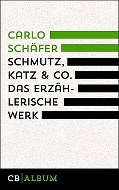 Schmutz, Katz und Co. Das erzählerische Werk