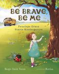 Be Brave, Be Me