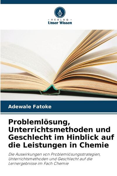 Problemlösung, Unterrichtsmethoden und Geschlecht im Hinblick auf die Leistungen in Chemie