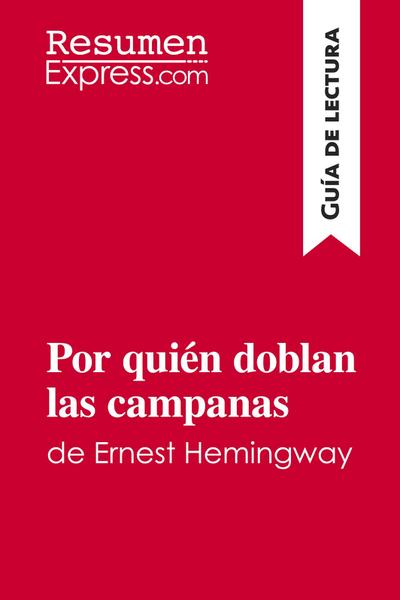 Por quién doblan las campanas de Ernest Hemingway (Guía de lectura)