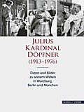 Julius Kardinal Döpfner (1913-1976)