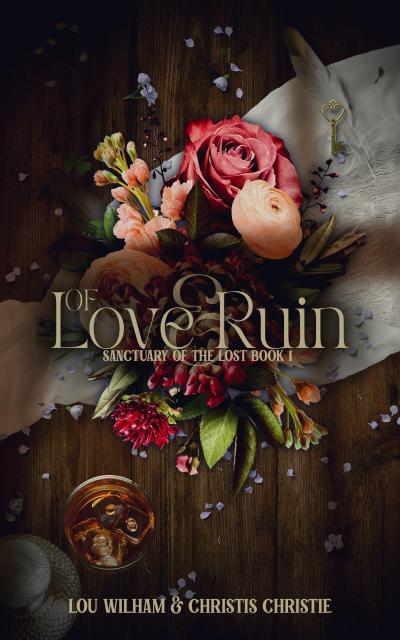 Of Love & Ruin (Sanctuary of the Lost, #1)
