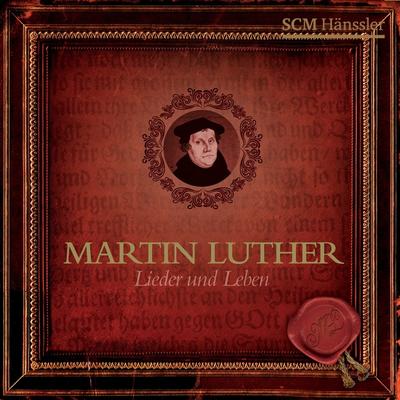Martin Luther - Lieder & Leben, 4 Audio-CDs