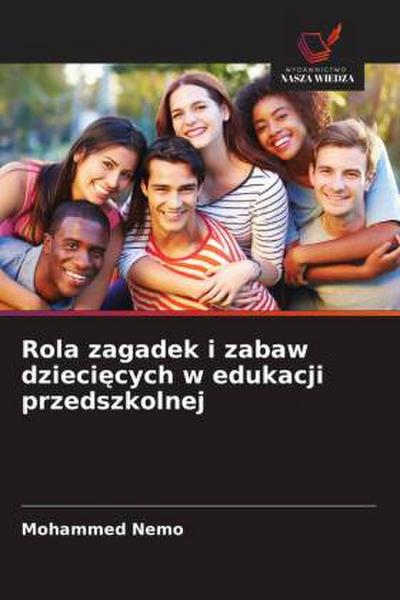 Rola zagadek i zabaw dzieci¿cych w edukacji przedszkolnej