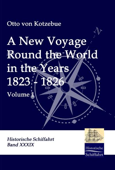 A New Voyage Round the World in the Years 1823 - 1826
