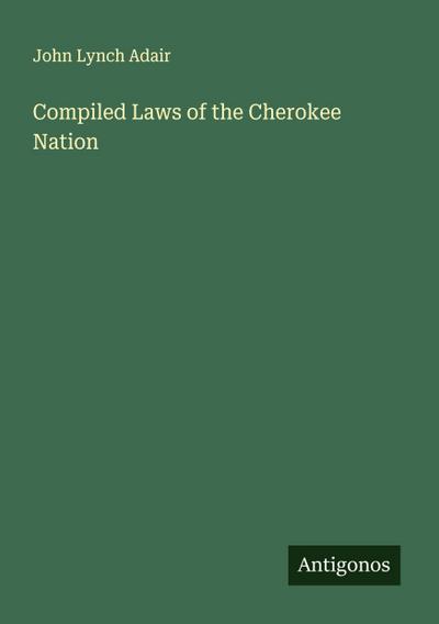 Compiled Laws of the Cherokee Nation