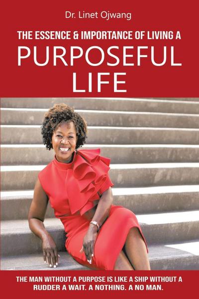 The Essence & Importance of Living A Purposeful Life