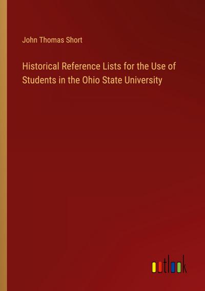 Historical Reference Lists for the Use of Students in the Ohio State University