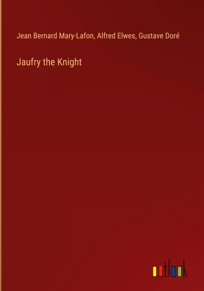 Jaufry the Knight