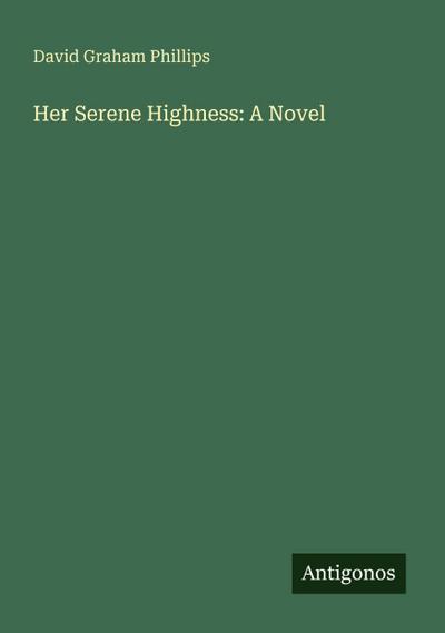 Her Serene Highness: A Novel