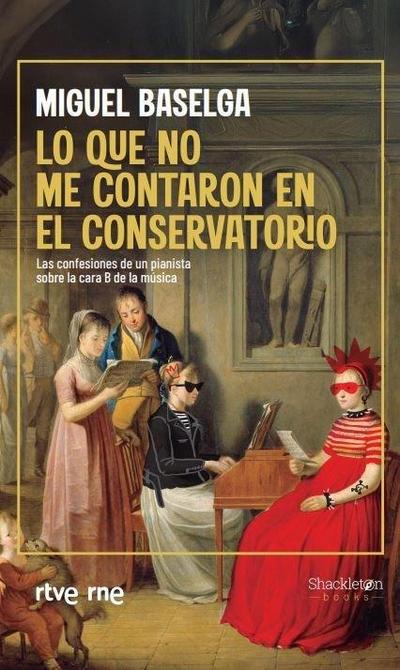Lo que no me contaron en el conservatorio