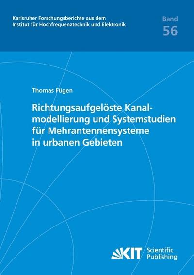 Richtungsaufgelöste Kanalmodellierung und Systemstudien für Mehrantennensysteme in urbanen Gebieten