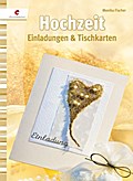 Hochzeit: Einladungen und Tischkarten