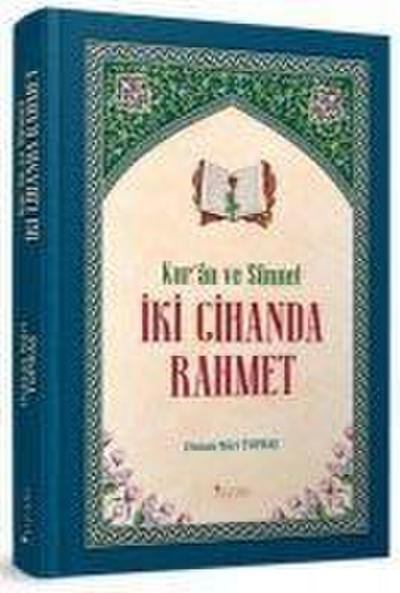 Kuran ve Sünnet Iki Cihanda Rahmet