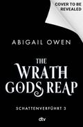 The Wrath Gods Reap – Schattenverführt