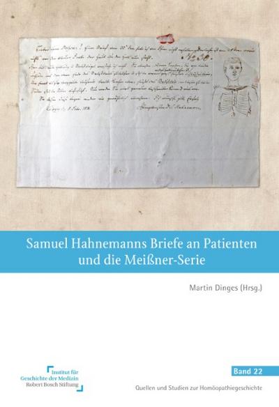 Samuel Hahnemanns Briefe an Patienten und die Meißner-Serie