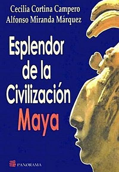 El Esplendor de la Civilizacion Maya