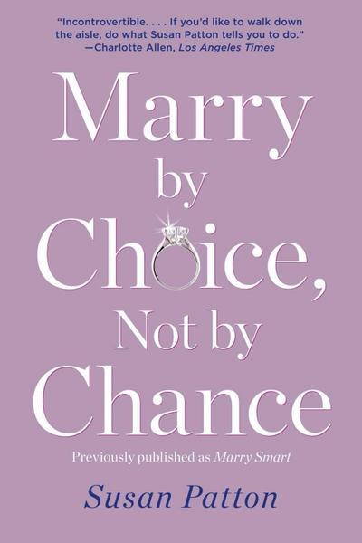 Marry by Choice, Not by Chance