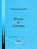 Emaux et Camées