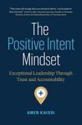 The Positive Intent Mindset
