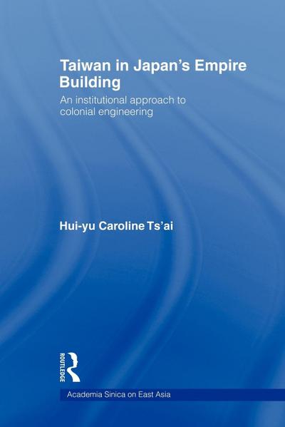 Taiwan in Japan’s Empire-Building