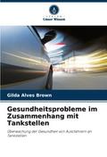 Gesundheitsprobleme im Zusammenhang mit Tankstelle