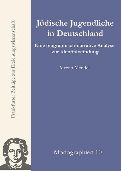Zur Identität jüdischer Jugendlicher in der gegenwärtigen Bundesrepublik Deutschland - Meron Mendel