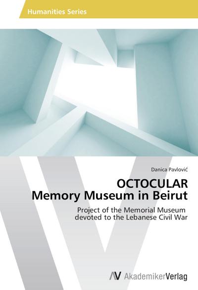 OCTOCULAR Memory Museum in Beirut
