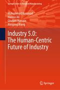 Industry 5.0: The Human-Centric Future of Industry