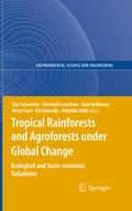 Tropical Rainforests and Agroforests under Global 
