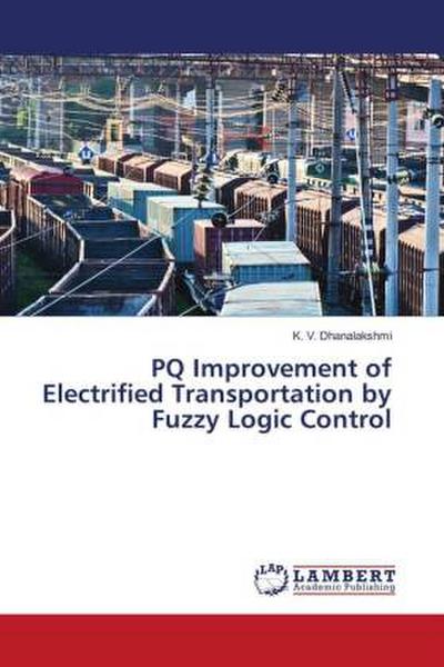 PQ Improvement of Electrified Transportation by Fuzzy Logic Control