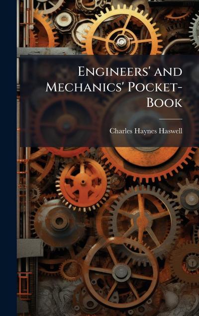 Engineers’ and Mechanics’ Pocket-Book