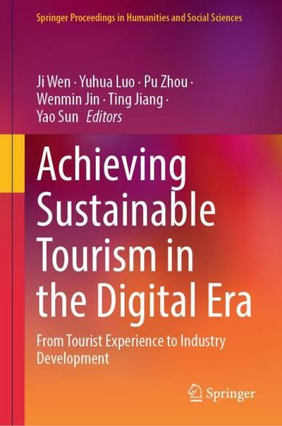Achieving Sustainable Tourism in the Digital Era